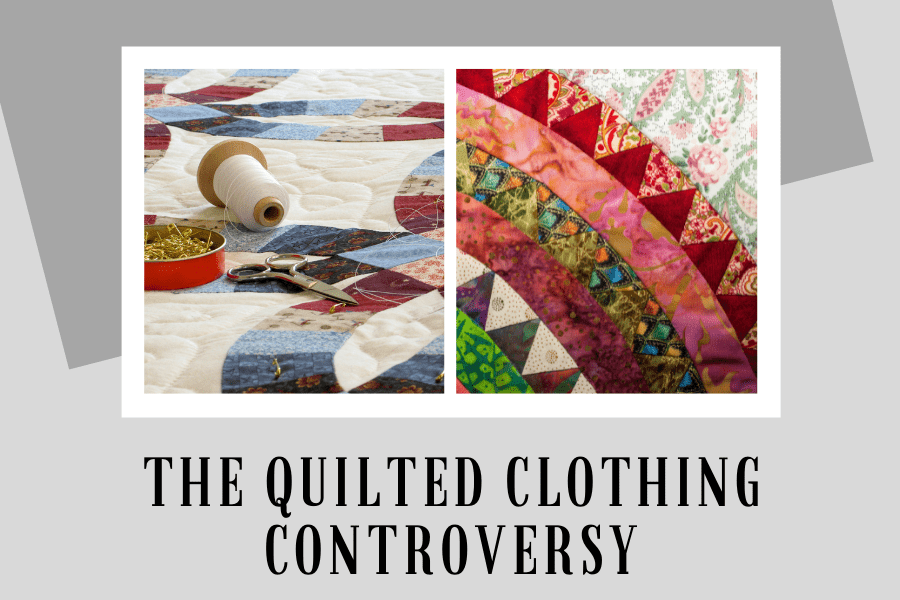 Quilted Clothing Controversy